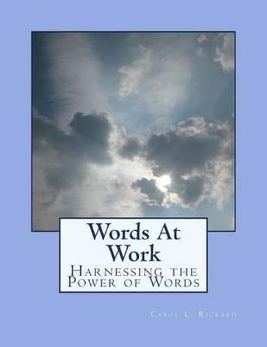 Words At Work: Harnessing the Power of Words