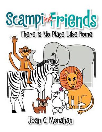 Cover image for Scampi and Friends: There is No Place Like Home