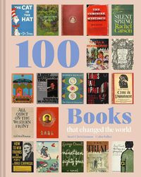 Cover image for 100 Books that Changed the World