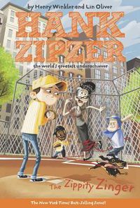 Cover image for The Zippity Zinger #4: The Zippity Zinger The Mostly True Confessions of the World's Best Underachiever