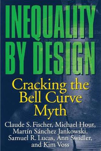 Cover image for Inequality by Design: Cracking the Bell Curve Myth