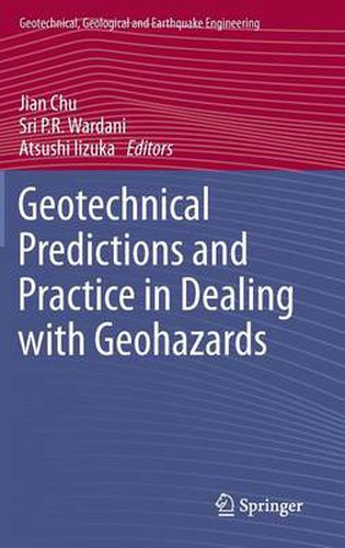 Cover image for Geotechnical Predictions and Practice in Dealing with Geohazards