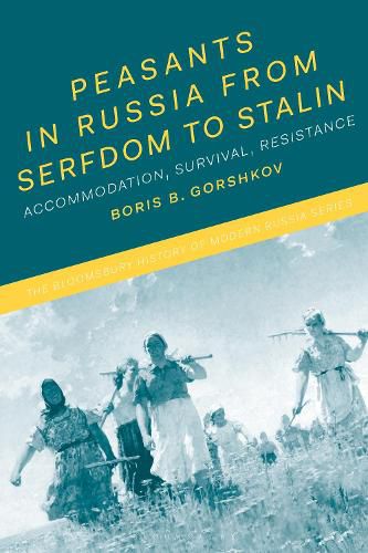 Cover image for Peasants in Russia from Serfdom to Stalin: Accommodation, Survival, Resistance