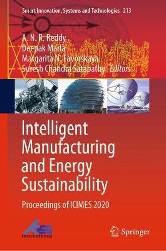 Intelligent Manufacturing and Energy Sustainability: Proceedings of ICIMES 2020