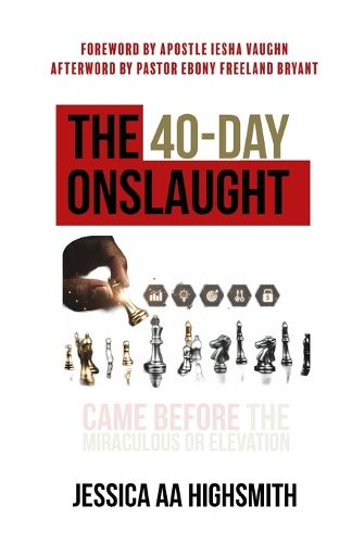 The 40-Day Onslaught