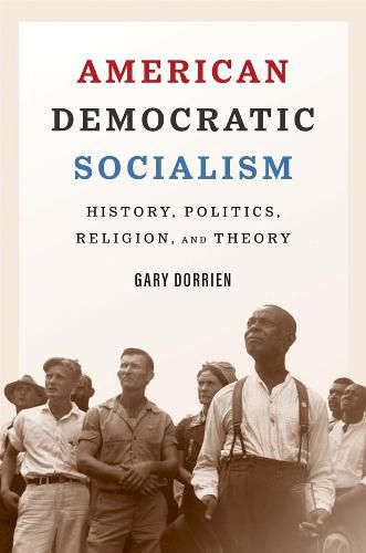 Cover image for American Democratic Socialism: History, Politics, Religion, and Theory