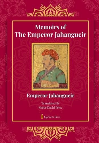 Cover image for Memoirs of The Emperor Jahangir (Edition1)