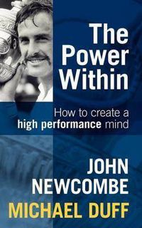 Cover image for The Power Within: How to Create a High Performance Mind