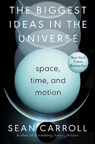 Cover image for The Biggest Ideas in the Universe: Space, Time, and Motion