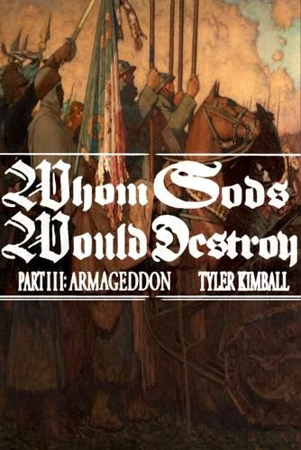 Cover image for Whom Gods Would Destroy, Part III