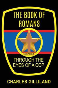 Cover image for The Book of Romans Through the Eyes of a Cop