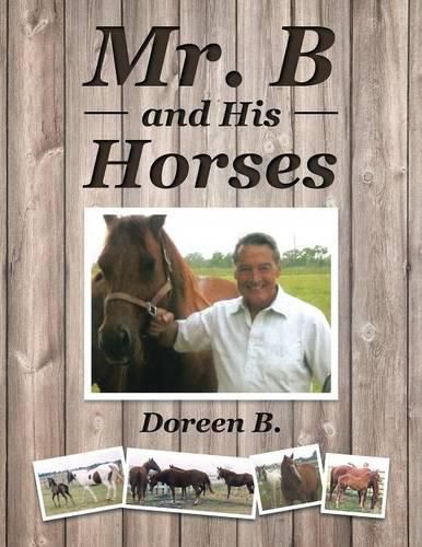 Cover image for Mr. B and His Horses