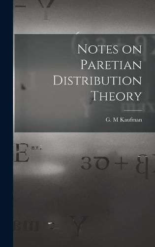 Cover image for Notes on Paretian Distribution Theory