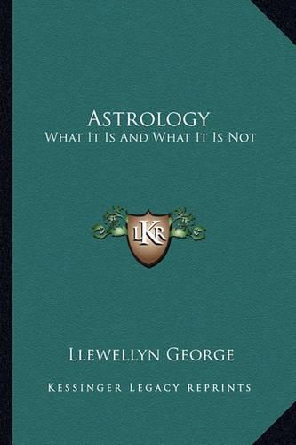 Astrology: What It Is and What It Is Not