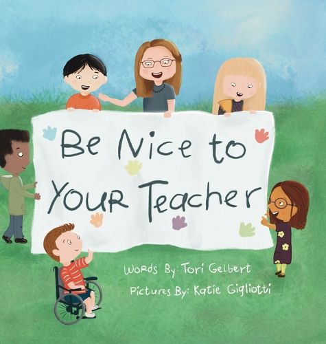 Cover image for Be Nice to Your Teacher