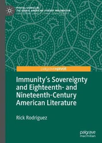 Cover image for Immunity's Sovereignty and Eighteenth- and Nineteenth-Century American Literature