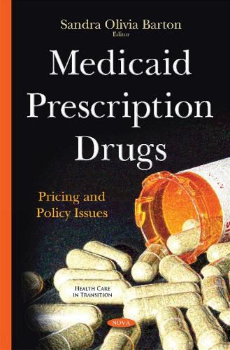 Cover image for Medicaid Prescription Drugs: Pricing & Policy Issues