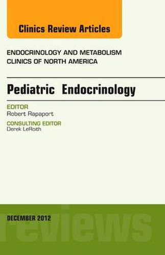 Cover image for Pediatric Endocrinology, An Issue of Endocrinology and Metabolism Clinics