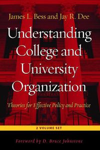 Cover image for Understanding College and University Organization:: Theories for Effective Policy and Practice /Two Volume Set