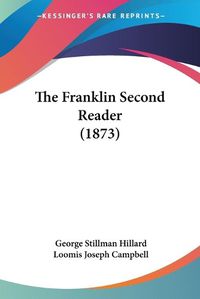 Cover image for The Franklin Second Reader (1873)