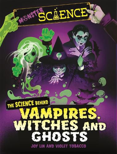 Cover image for Monster Science: The Science Behind Vampires, Witches and Ghosts