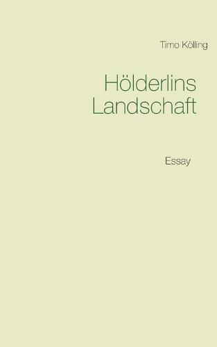 Cover image for Hoelderlins Landschaft: Essay