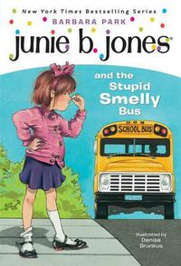 Cover image for Junie B. Jones #1: Junie B. Jones and the Stupid Smelly Bus