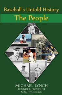 Cover image for Baseball's Untold History: Volume 1 - The People