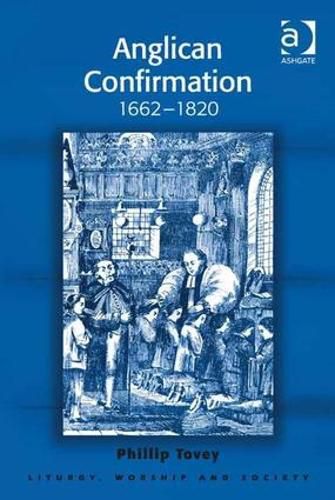 Cover image for Anglican Confirmation: 1662-1820