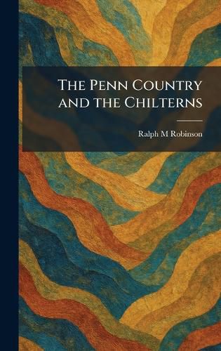 Cover image for The Penn Country and the Chilterns