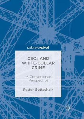 CEOs and White-Collar Crime: A Convenience Perspective