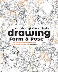 Cover image for Anatomy for Artists: Drawing Form & Pose (TBC): The ultimate guide to drawing anatomy in perspective and pose