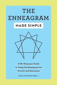 Cover image for The Enneagram Made Simple: A No-Nonsense Guide to Using the Enneagram for Growth and Awareness