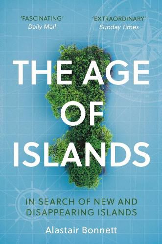 Cover image for The Age of Islands: In Search of New and Disappearing Islands