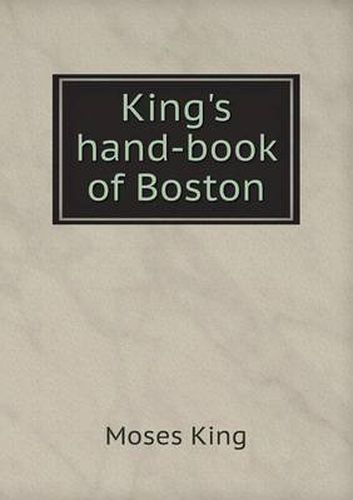 King's hand-book of Boston