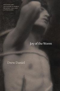 Cover image for Joy of the Worm: Suicide and Pleasure in Early Modern English Literature