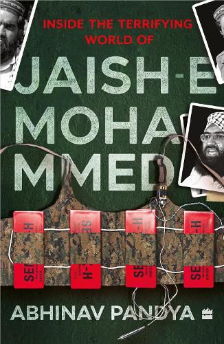 Inside the Terrifying World of Jaish-e-Mohammed