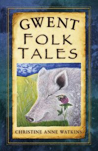 Cover image for Gwent Folk Tales
