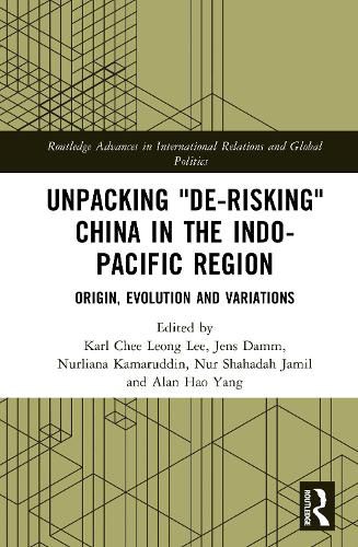 Cover image for Unpacking "De-risking" China in the Indo-Pacific Region