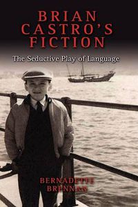 Cover image for Brian Castro's Fiction: The Seductive Play of Language