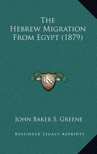 Cover image for The Hebrew Migration from Egypt (1879) the Hebrew Migration from Egypt (1879)