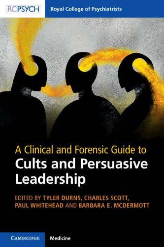 Cover image for A Clinical and Forensic Guide to Cults and Persuasive Leadership
