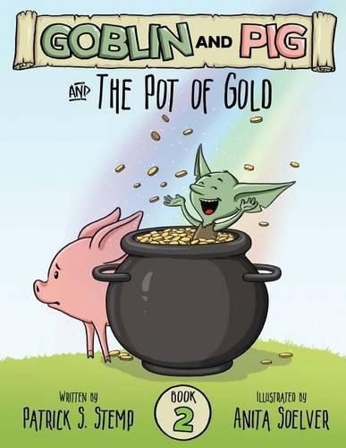 Cover image for The Pot of Gold (Goblin and Pig 2)