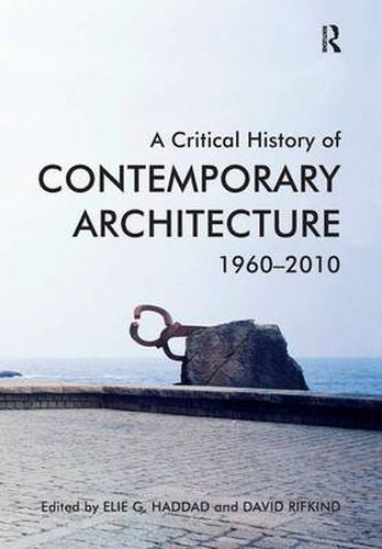 Cover image for A Critical History of Contemporary Architecture: 1960-2010