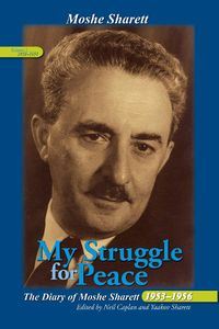 Cover image for My Struggle for Peace, 3 Vol. Set: The Diary of Moshe Sharett, 1953-1956