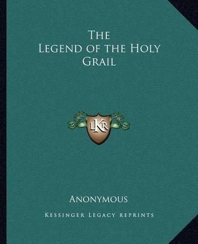 Cover image for The Legend of the Holy Grail