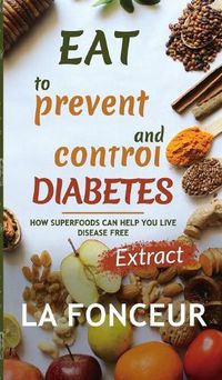 Cover image for Eat to Prevent and Control Diabetes