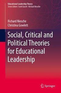 Cover image for Social, Critical and Political Theories for Educational Leadership