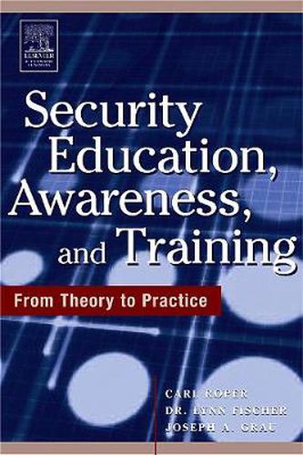 Cover image for Security Education, Awareness and Training: SEAT from Theory to Practice