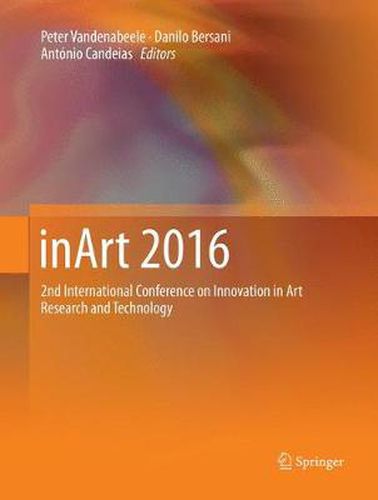 inArt 2016: 2nd International Conference on Innovation in Art Research and Technology